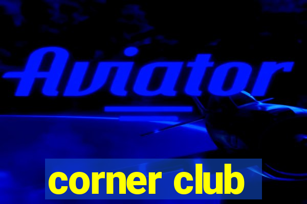 corner club